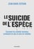 Le suicide de l'espèce - Comment les activités humaines produisent de plus en plus de maladies