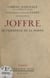 Joffre, le vainqueur de la Marne - Avec 2 fac-similés d'autographe et 1 gravure