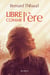 Libre comme l'ère
