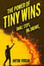 The Power of Tiny Wins: Small Steps, Big Dreams