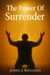 The Power Of Surrender - The Power Series