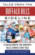 Tales from the Buffalo Bills Sideline - A Collection of the Greatest Bills Stories Ever Told