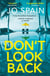 Don't Look Back - An addictive destination thriller from the author of The Trial