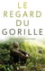 Le regard du gorille