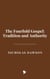 The Fourfold Gospel: Tradition and Authority