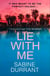 Lie With Me - An absolutely addictive crime suspense thriller for 2026 from the Sunday Times bestselling author