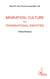 Migration, culture and transnational identities - Critical essays