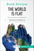 Book Review: The World is Flat by Thomas L. Friedman - The mechanisms of globalisation