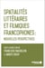 Spatialités littéraires et filmiques francophones - Nouvelles perspectives