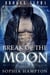 Break of the Moon - Broken Alpha, #1