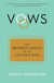 Vows - The Modern Genius of an Ancient Rite