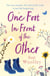 One Foot in Front of the Other - The most heartwarming and life-affirming story you'll read all year . . .