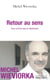 Retour au sens - Pour en finir avec le déclinisme