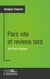 Pars vite et reviens tard de Fred Vargas (Analyse approfondie) - Approfondissez votre lecture de cette œuvre avec notre profil littéraire (résumé, fiche de lecture et axes de lecture)