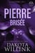 Pierre Brisée - La Série Pierre, #5