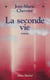 La seconde vie