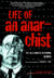 Life of an Anarchist - The Alexander Berkman Reader