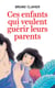 Ces enfants qui veulent guérir leurs parents