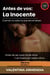 Antes que vos: La Inocente. Cuando no sabía lo que era el deseo - Antes Que Vos, #1