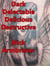 Dark Delectable Delicious Destructive