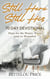 Still Here - Still His: 70 Day Devotional. Hope for the Weary, Worn, and/or Wounded - The Still His series, #1