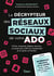 Le décrypteur des réseaux sociaux de votre ado - TikTok, Snapchat, BeReal, Discord... un guide pour enfin les comprendre et en parler en famille !