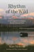 Rhythm of the Wild - A Life Inspired by Alaska's Denali National Park