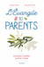 L'évangile des parents - 52 paroles de Jésus à méditer au fil de l'année