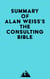 Summary of Alan Weiss's The Consulting Bible