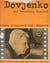 Alexandre Dovjenko - Textes et propos, documents, points de vue, filmographie, bibliographie, 50 documents iconographiques