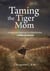 Taming the Tiger Mom: A Balanced Approach to Maximizing a Child's Potential