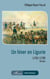 Un hiver en Ligurie - 1795-1796