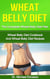 Wheat Belly Diet: The Complete Wheat Belly Diet Plan: Wheat Belly Diet Cookbook And Wheat Belly Diet Recipes