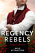 Regency Rebels: Wild Attraction - A Warriner to Tempt Her (The Wild Warriners) / A Warriner to Seduce Her