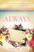 Always - An uplifting romance about the kind of love that never lets you go.