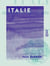 Italie - Souvenirs et impressions de voyage