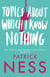 Topics About Which I Know Nothing