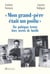 Mon grand-père était un poilu - Dix politiques livrent leurs secrets de famille