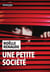 Une petite société
