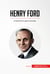 Henry Ford - El automóvil al alcance de todos