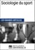 Sociologie du sport - Les Grands Articles d'Universalis