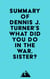 Summary of Dennis J. Turner's What Did You Do In The War, Sister?