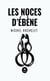 Les noces d’ébène