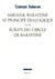 Mikhaïl Bakhtine. Le principe dialogique. Suivi de : Ecrits du Cercle de Bakhtine