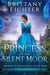 Princess of the Silent Moor - The Classical Kingdoms Collection Novellas, #2