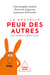 La Nouvelle Peur des autres - Trac, timidité et phobie sociale