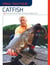 Pro Tactics™: Catfish - Use the Secrets of the Pros to Catch More and Bigger Catfish