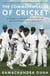 The Commonwealth of Cricket - A Lifelong Love Affair with the Most Subtle and Sophisticated Game Known to Humankind