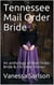 Tennessee Mail Order Bride An Anthology of Mail Order Bride & Christian Stories