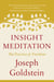 Insight Meditation - The Practice of Freedom
